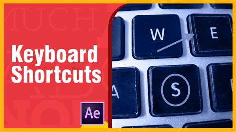 After Effects Keyboard Shortcuts Tips And Tricks Must Know All