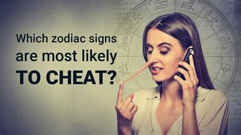 Which Zodiac Sign Is Most Likely To Cheat Youtube