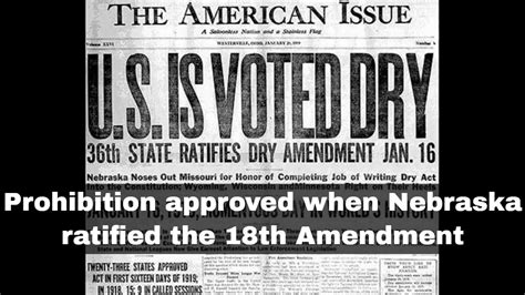 16th January 1919 Prohibition Approved As Nebraska Becomes 36th State To Ratify The 18th