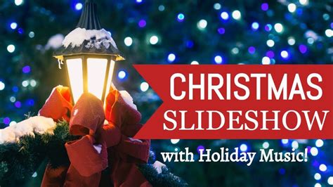 Beautiful Christmas Slideshow With Holiday Music Over 1 Hour In Hd