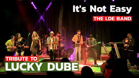 Tribute To Lucky Dube The Lde Band Its Not Easy Live The Flux