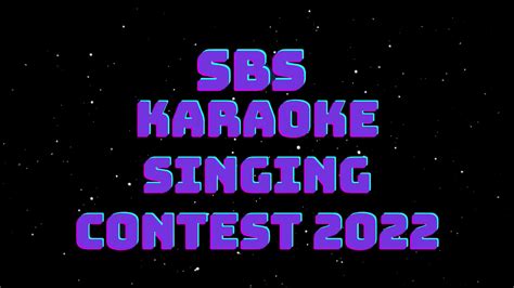 Sbs Karaoke Singing Contest 2022 Start Time From 330pm 30 August 2022