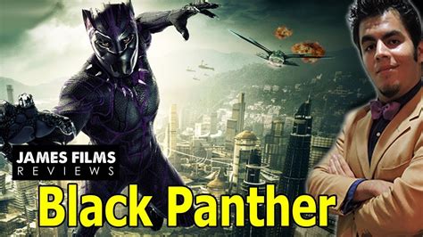 James Films Reviews Black Panther Youtube