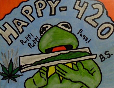 Happy 420 Kermit The Frog By Sampson1721 On Deviantart