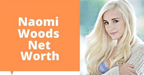 Naomi Woods Net Worth 2023 Updated Celebritys Worth