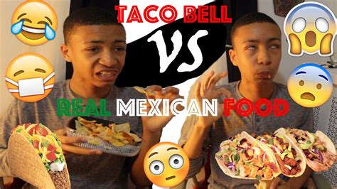 Biting into one can be a greasy, daunting, and. TACO BELL VS REAL MEXICAN FOOD! - YouTube