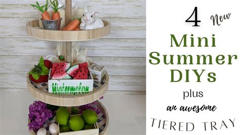 Farmhouse Mini Summer Diys Plus Must See Tiered Tray Crafted By