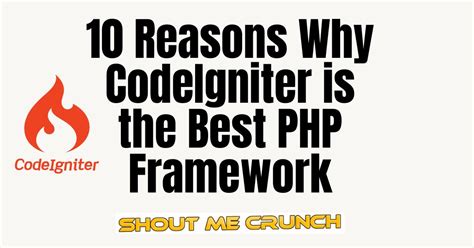 Reasons Why Codeigniter Is The Best Php Framework