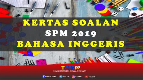 Menerjemahkan secara langsung dari indonesia dalam inggris. Kertas Soalan SPM 2019 Bahasa Inggeris - TCER.MY
