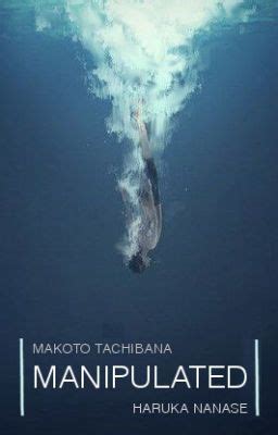 Read Story MANIPULATED Yandere Makoto Tachibana X Reader X Haruka