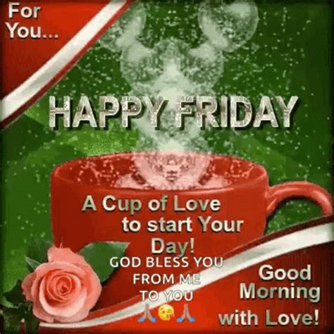 Happy Friday Gif Happy Friday Pictures Good Morning Friday Images Good Morning Dear Friend