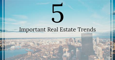 5 Important Real Estate Trends