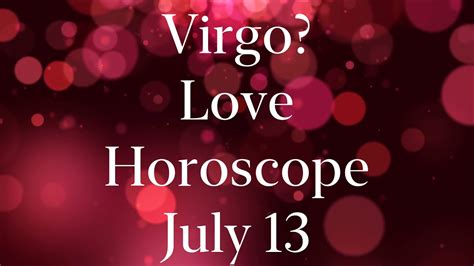 However, they also tend to be worriers and naggers to some degree. Virgo Love Horoscope July 13 2020 | Virgo Horoscope for ...