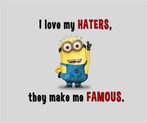 Discover words by walt disney, da vinci and steve jobs that will inspire you for success (with great images). I Love my HATERS, they make me FAMOUS. | Cute funny quotes ...