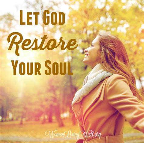 Let God Restore Your Soul Women Living Well