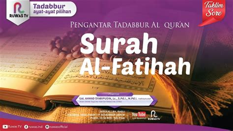 Live Surah Al Fatihah Tadabbur Al Quran Youtube