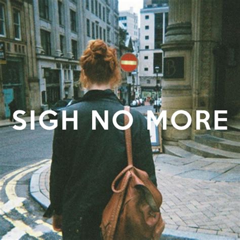 8tracks Radio Sigh No More 20 Songs Free And Music Playlist