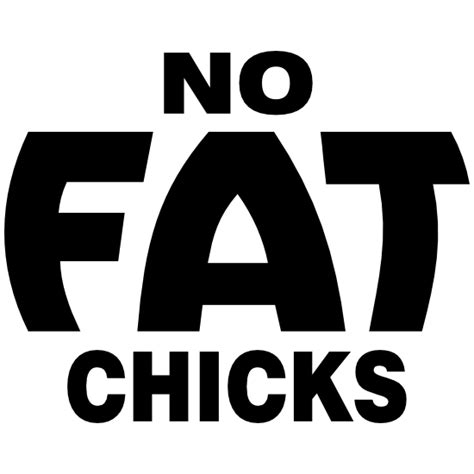 No Fat Chicks Vinyl Lettering Sticker
