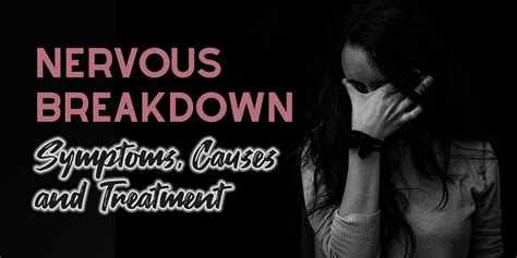 Nervous Breakdown Symptoms Causes And Treatment Oro House