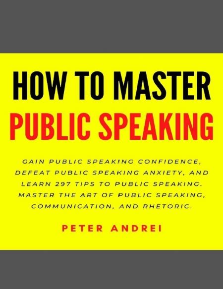 خرید کتاب How To Master Public Speaking Gain Public Speaking Confidence Defeat Public Speaking