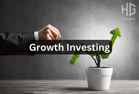 Grow Your Wealth With Growth Investing A Comprehensive Guide