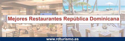 Los 10 Mejores Restaurantes De República Dominicana