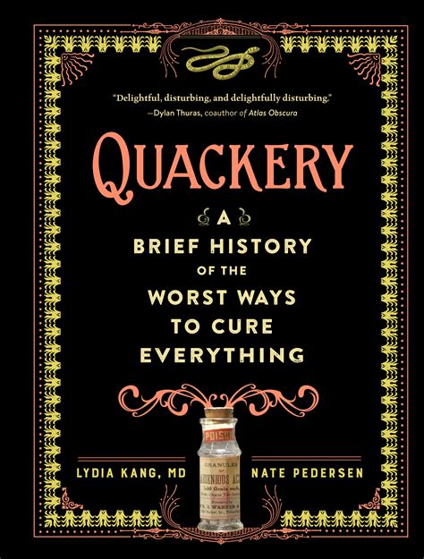 Quackery: A Brief History of the Worst Ways to Cure Everything by Lydia