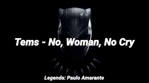 Tems No Woman No Cry Legendado Tradução Música do trailer