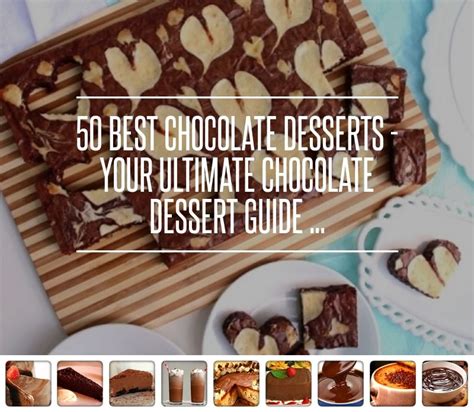 50 Best Chocolate Desserts Your Ultimate Chocolate Dessert Guide