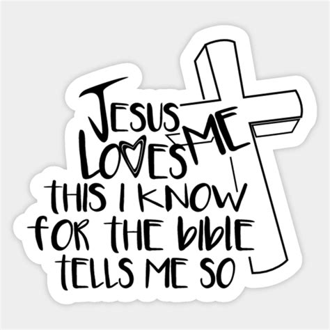 Jesus Loves Me This I Know Jesus Loves Me Sticker Teepublic
