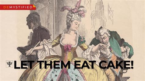 Marie Antoinette Let Them Eat Cake