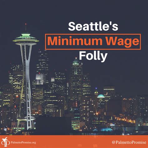 Seattles Minimum Wage Folly Palmetto Promise Institute