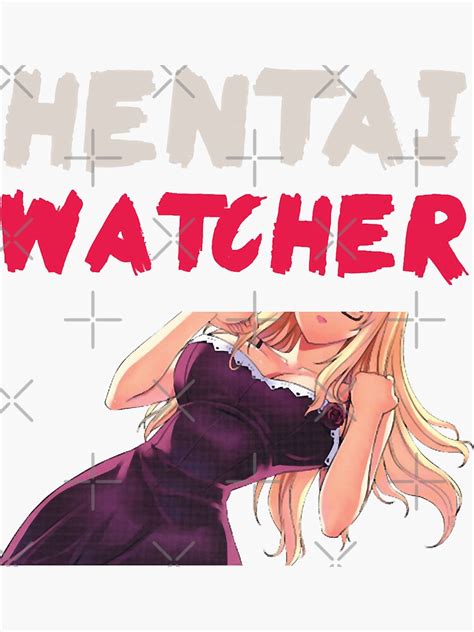 Hentai Watcher Approved Sticker For Sale By Humbleshirt Redbubble