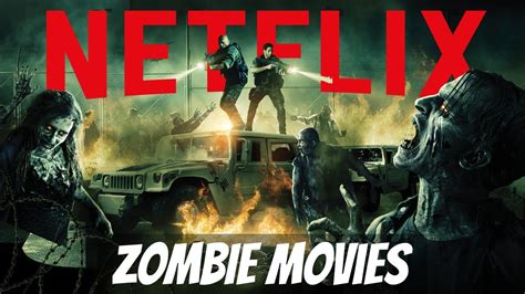 Top 10 Best Horror Movies On Netflix Zombie Movies You
