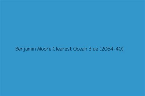 Benjamin Moore Clearest Ocean Blue 2064 40 Color Hex Code