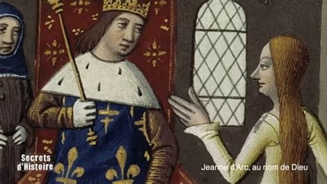 Secrets d'Histoire : Jeanne d'Arc, au nom de Dieu ...