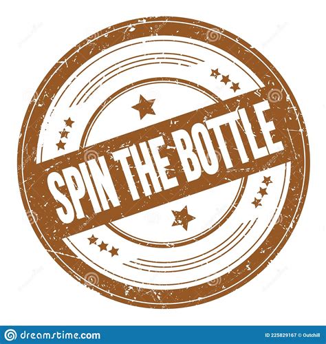 Spin The Bottle Text On Brown Round Grungy Stamp Stock Illustration Illustration Of Word