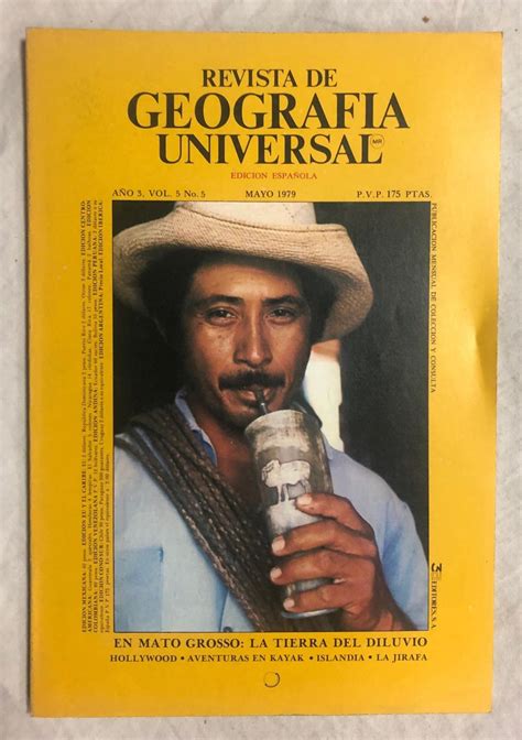 Revista De Geografia Universal Mayo 1979 Año 3 Vol 5 Nº 5 El Mato