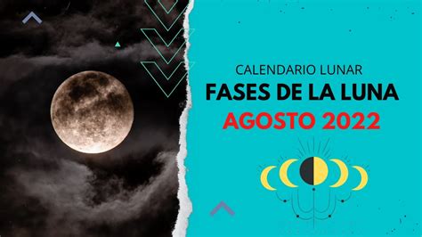 ️ Calendario Lunar Agosto 2022 Todas Las Fases De La Luna En Agosto