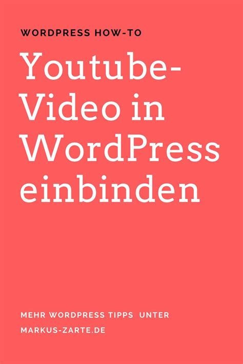 YouTube Video In WordPress Einbinden MARKUS ZARTE