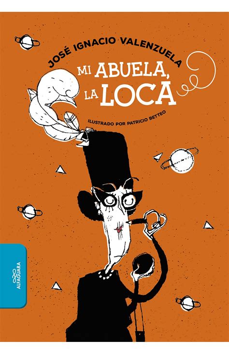 Mi Abuela La Loca By José Ignacio Valenzuela Goodreads
