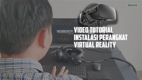 Video Tutorial Instalasi Perangkat Virtual Reality BUMA YouTube