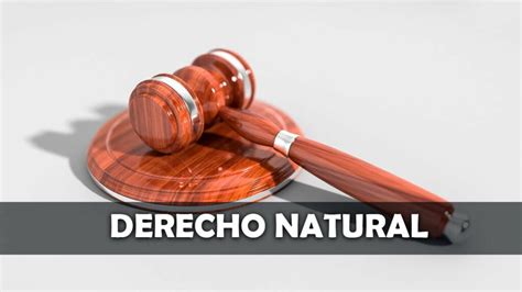 ¿qué Es El Derecho Natural