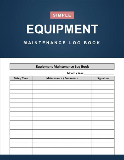 Equipment Maintenance Log Book Repairs And Maintenance Record Book For