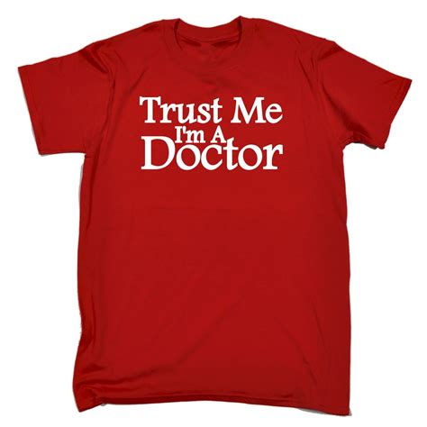 123t Usa Men S Trust Me I M A Doctor Funny T Shirt Skate T Shirts Golf T Shirts Tee Shirts