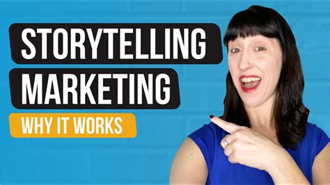 storytelling marketing why storytelling works youtube