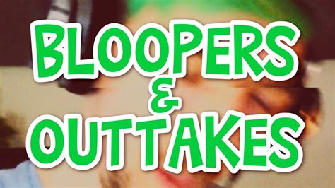 Bloopers Outtakes YouTube