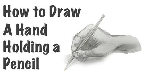 How To Draw A Hand Holding A Pencil Youtube