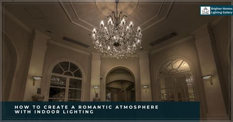 How To Create A Romantic Atmosphere Indoor Lighting In Eugene