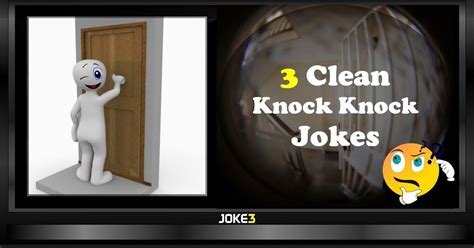 Hilarious Knock Knock Jokes Clean Funny Knock Knock Joke 21 With